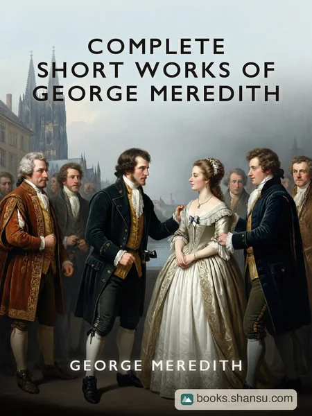Complete Short Works of George Meredith